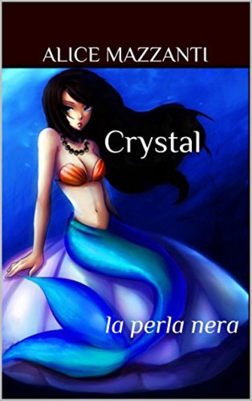 Crystal: la perla nera
